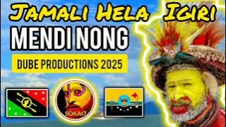 MENDI NONG (Jamali Hela Igiri) - Collin Ipara [ Dube Productions 2025 ]