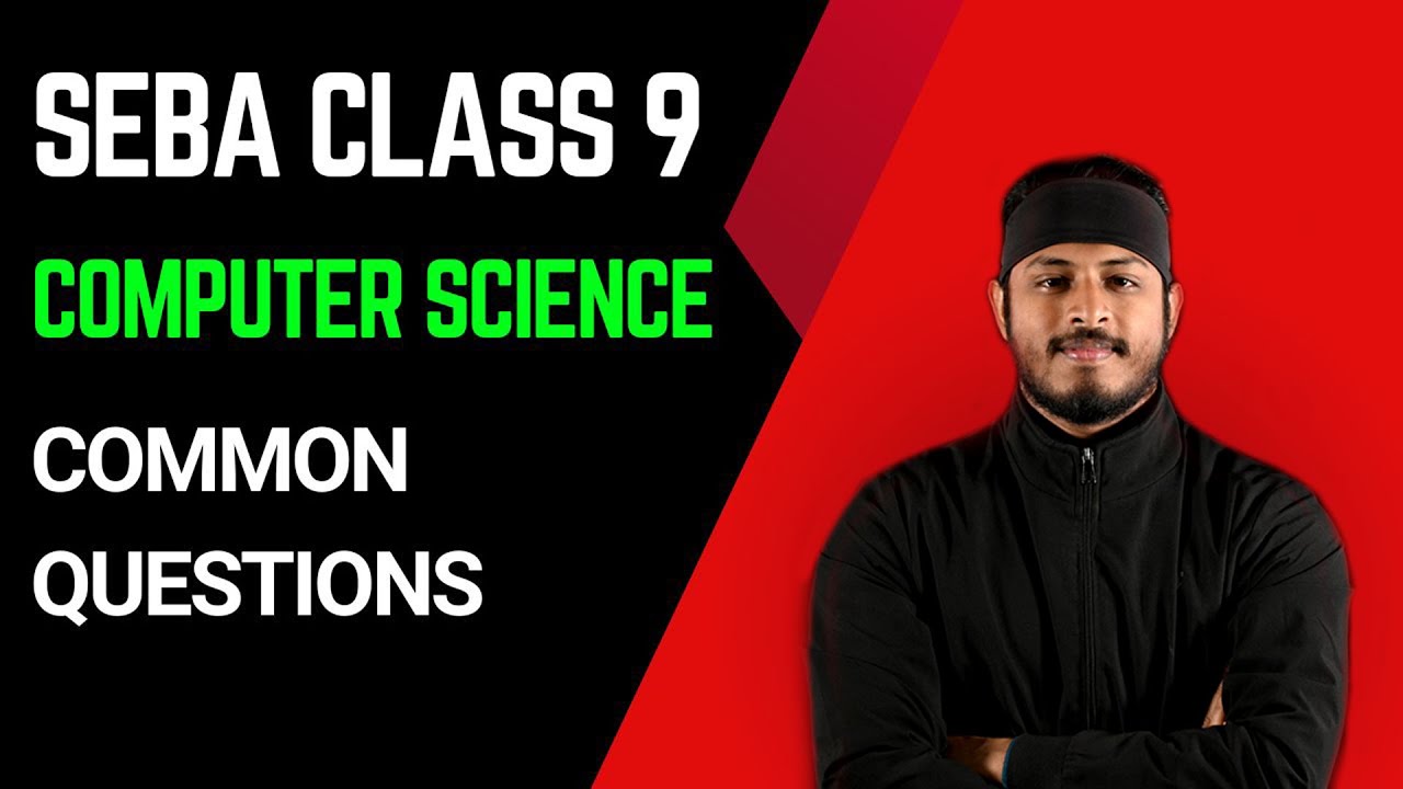 SEBA Class 9 Computer Science | Common Questions - YouTube