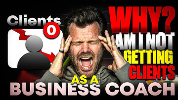 Why You’re Not Getting Clients as a Business Coach (And How to Fix It FAST!)