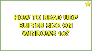 How to read UDP buffer size on windows 10?
