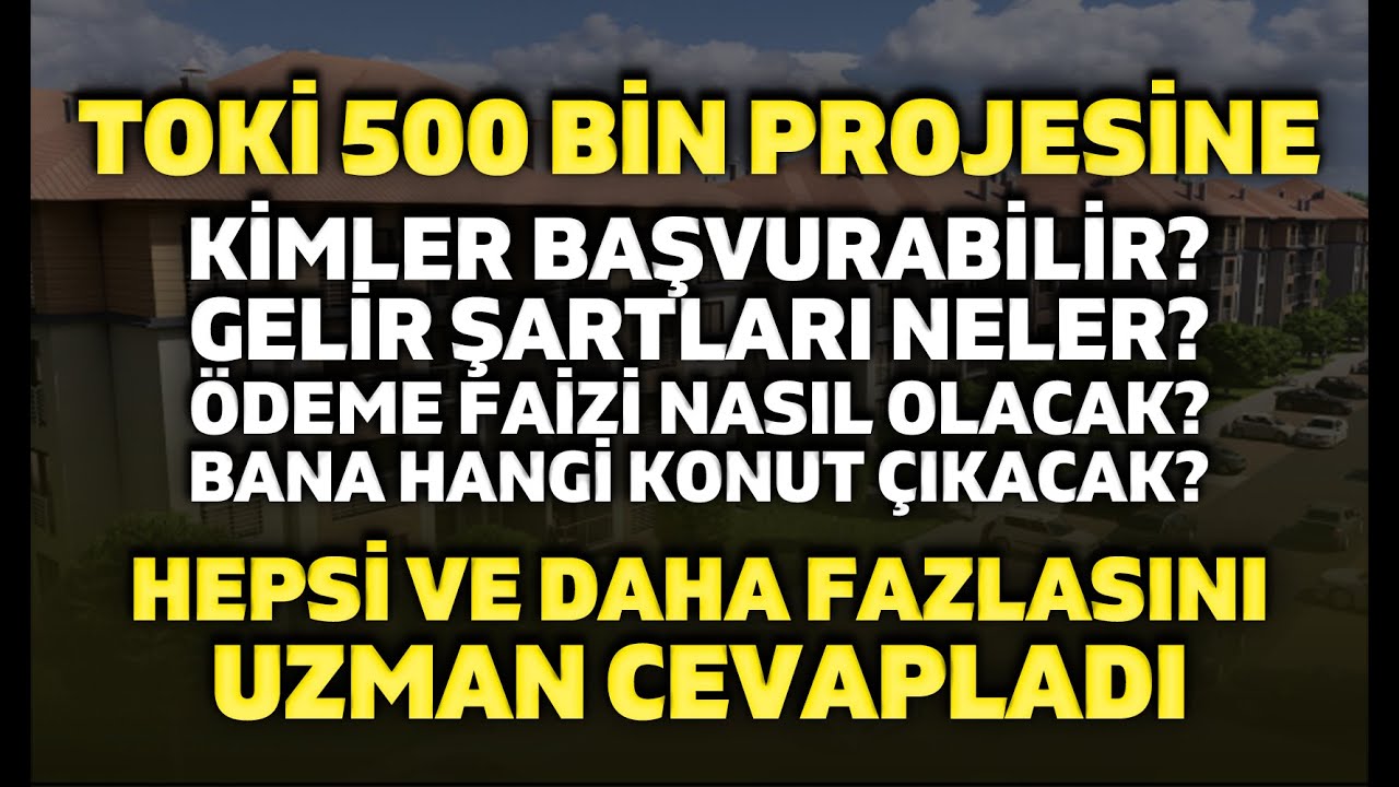 TOKİ 500 Bin Konut Projesinde Tüm Merak Edilenler...