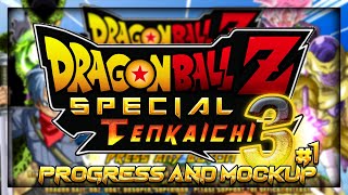 DRAGON BALL Z SPECIAL TENKAICHI 3 MOCK UP AND PROGRESS