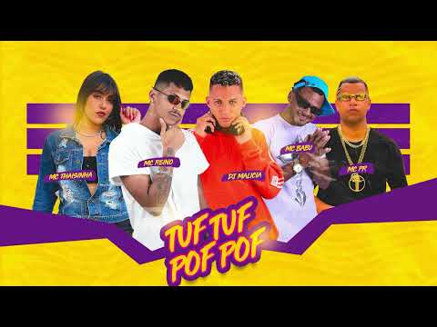 MC REINO, MC BABU, MC THAIZINHA, MC PR, DJ MALICIA - TUF TUF POF POF / ME APAIXONEI NA SUA BOTADA