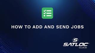 How to Add and Send Jobs in Satloc Cloud screenshot 2