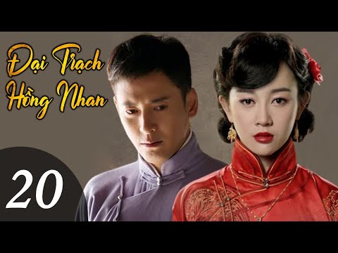 Video ĐẠI TRẠCH HỒNG NHAN - Tập 20| Phim Tình Cảm Dân Quốc... - YouTube