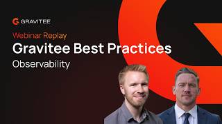Webinar Replay | Gravitee Best Practices - Observability