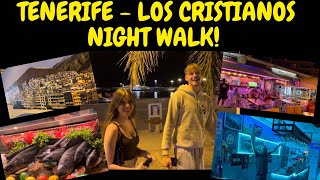 TENERIFE - NIGHT WALK IN LOS CRISTIANOS!
