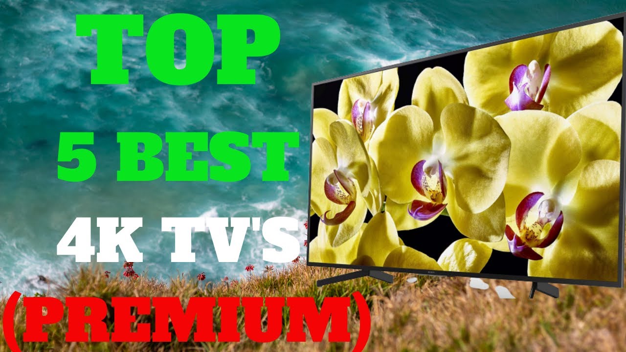 Best 4K TV 2020 TOP 5 best 4k TV in India4K TV 20204K Ultra HD Smart OLED TV YouTube