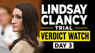 LIVE Lindsay Clancy Trial Verdict Watch Day 3