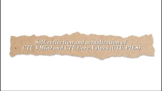 Self-reflection and actualization of CTU VMGO and CTU Core Values (CTU-PIES)