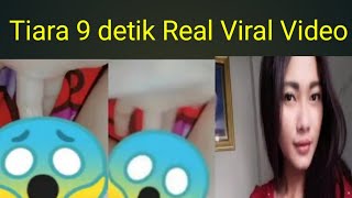 Tiara 9 detik Real Viral video 🥵Anak Epep Real Tik tok Viral video tiara 9 detik real video