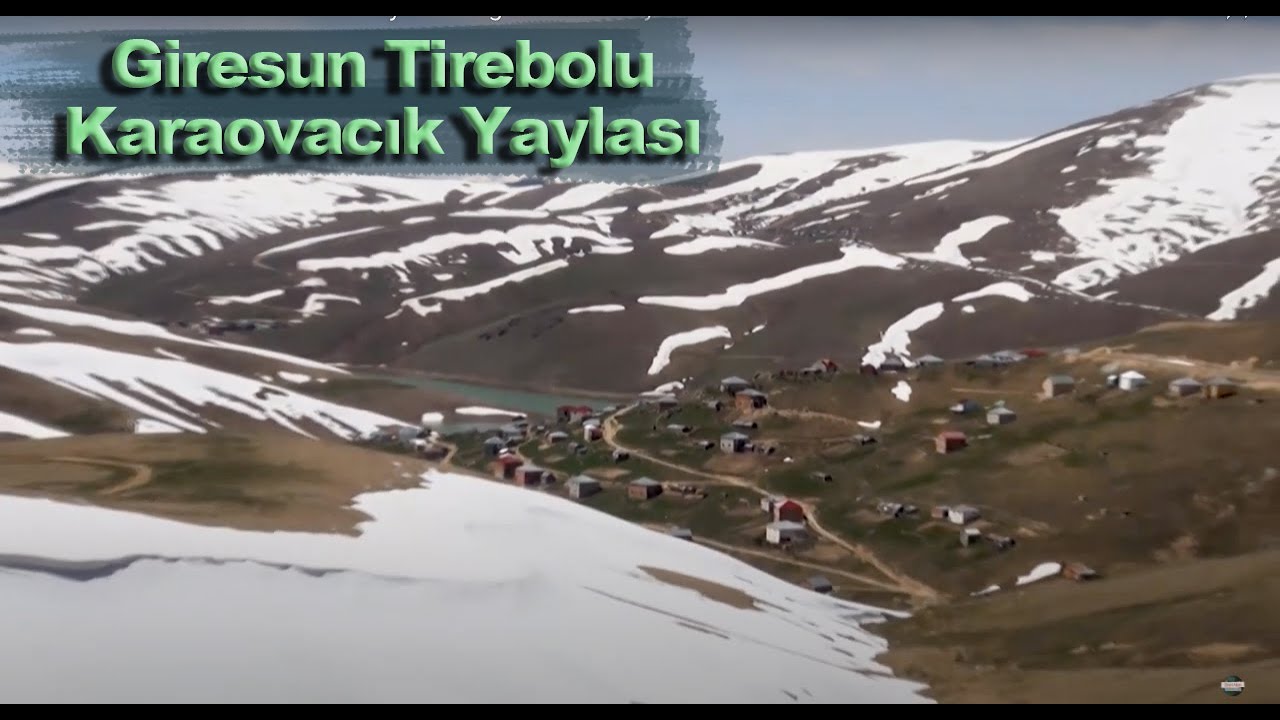 Giresun Tirebolu Karaovacık Yaylası Belgesel Sinevizyonu
