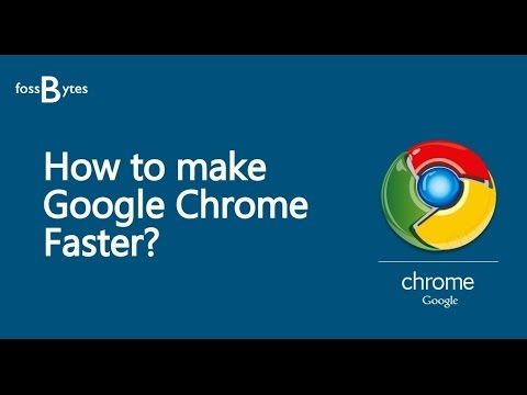 How To Make Google Chrome Faster For Web Browsing
