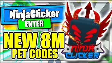 NEW *FREE* 8M UPDATE PET CODES! Roblox Ninja CLicker Simulator 🌟8M🌟