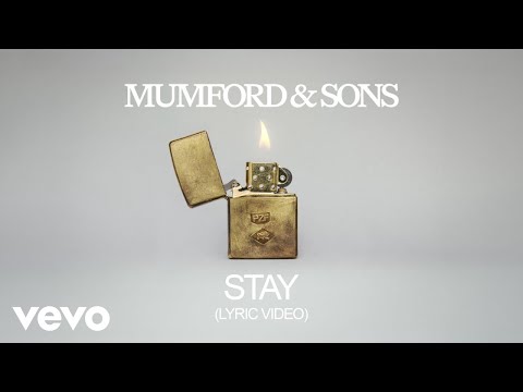Mumford & Sons - Stay (Lyric Video)