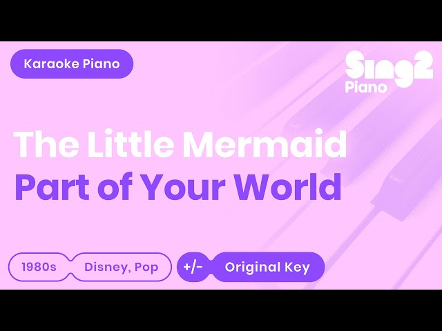 Part of Your World - The Little Mermaid (Piano Karaoke) class=