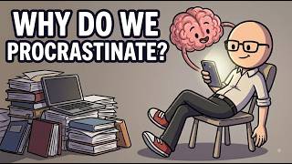 Why You Keep Procrastinating (And How to Stop)