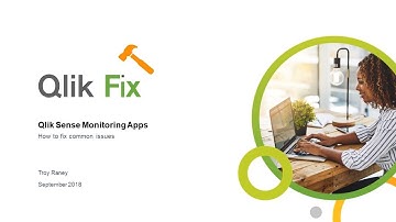 Qlik Fix: Troubleshooting Qlik Sense Monitoring Apps