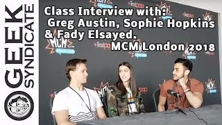 Class Interview With Greg Austin Sophie Hopkins And Fady Elsayed At Mcm London 2018