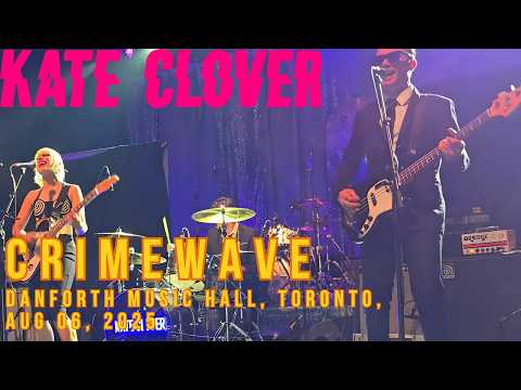 Kate Clover | "Crimewave" | Live at Danforth Music Hall | Toronto | Aug 06, 2025