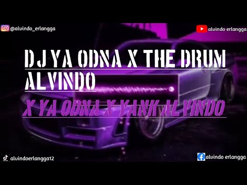 DJ YA ODNA X THE DRUM ALVINDO VIRAL TIKTOK