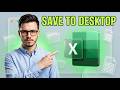 How To Save As On Desktop In Microsoft Excel [2026 Guide]