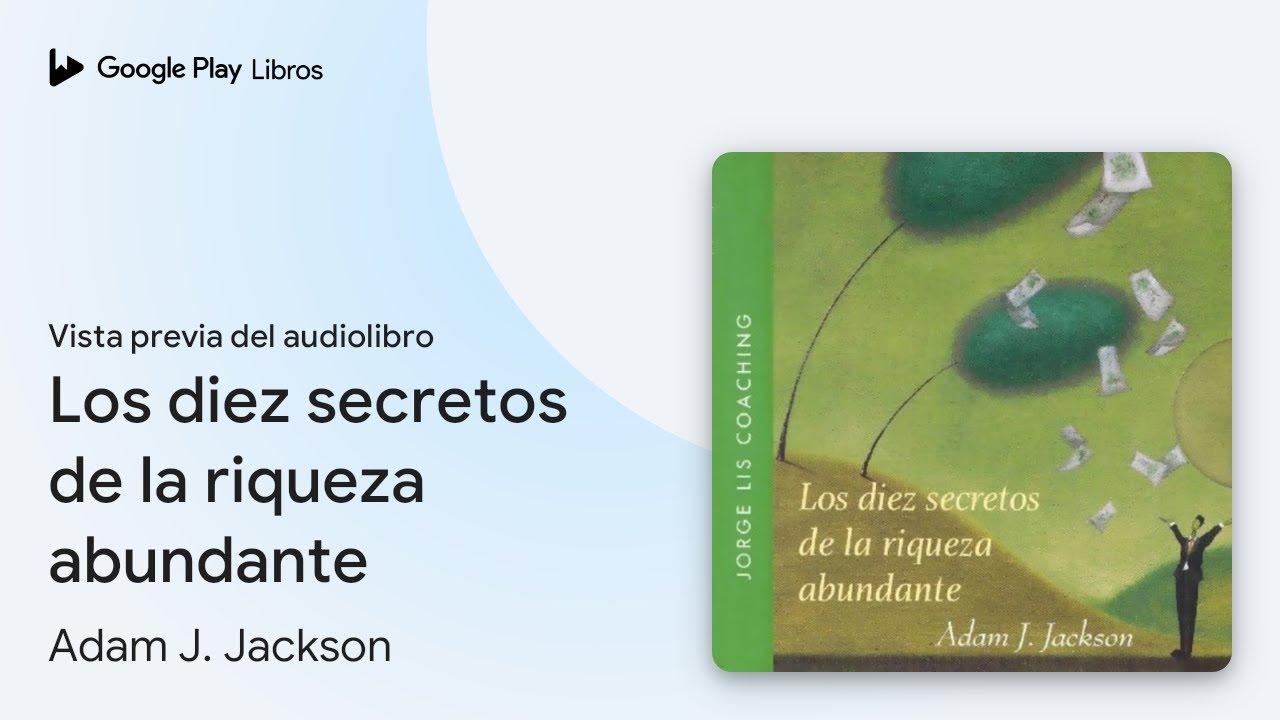 Los diez secretos de la riqueza abundante de Adam J. Jackson · Vista