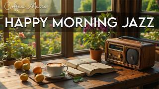 Happy Morning Jazz ☕ Bossa Nova Coffee Vibes for Good Mood, Study Focus and Relaxing Morning