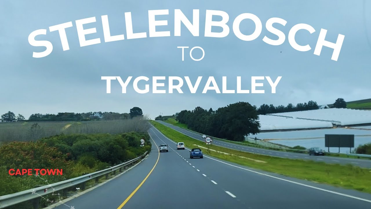Driving from Stellenbosch to Tygervalley | Cape Town | Western Cape |