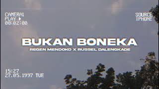 BUKAN BONEKA - REGEN MENDOKO Ft. RUSSEL DALENGKADE (REMIX)