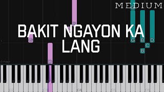 Bakit Ngayon Ka Lang - Ogie Alcasid / Freestyle | MEDIUM Piano Tutorial