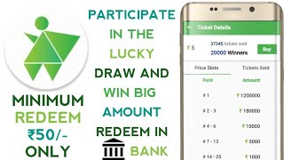 BIG MONEY - PARTICIPATE IN THE LUCKY DRAW AND WIN BIG AMOUNT| WITHDRAW IN BANK| NEW EARNING APP 2020 screenshot 5