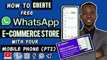 How to Create a Free Whatsapp E-Commerce Store with your Smartphone(Pt2)/ VEPAAR App Set up.