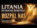 Litania do Ducha Świętego 🔥 | Wieczernik w Jerozolimie | Rozpal nas na nowo