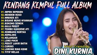Dini Kurnia Kendang Kempul Full Album 🎵🎧