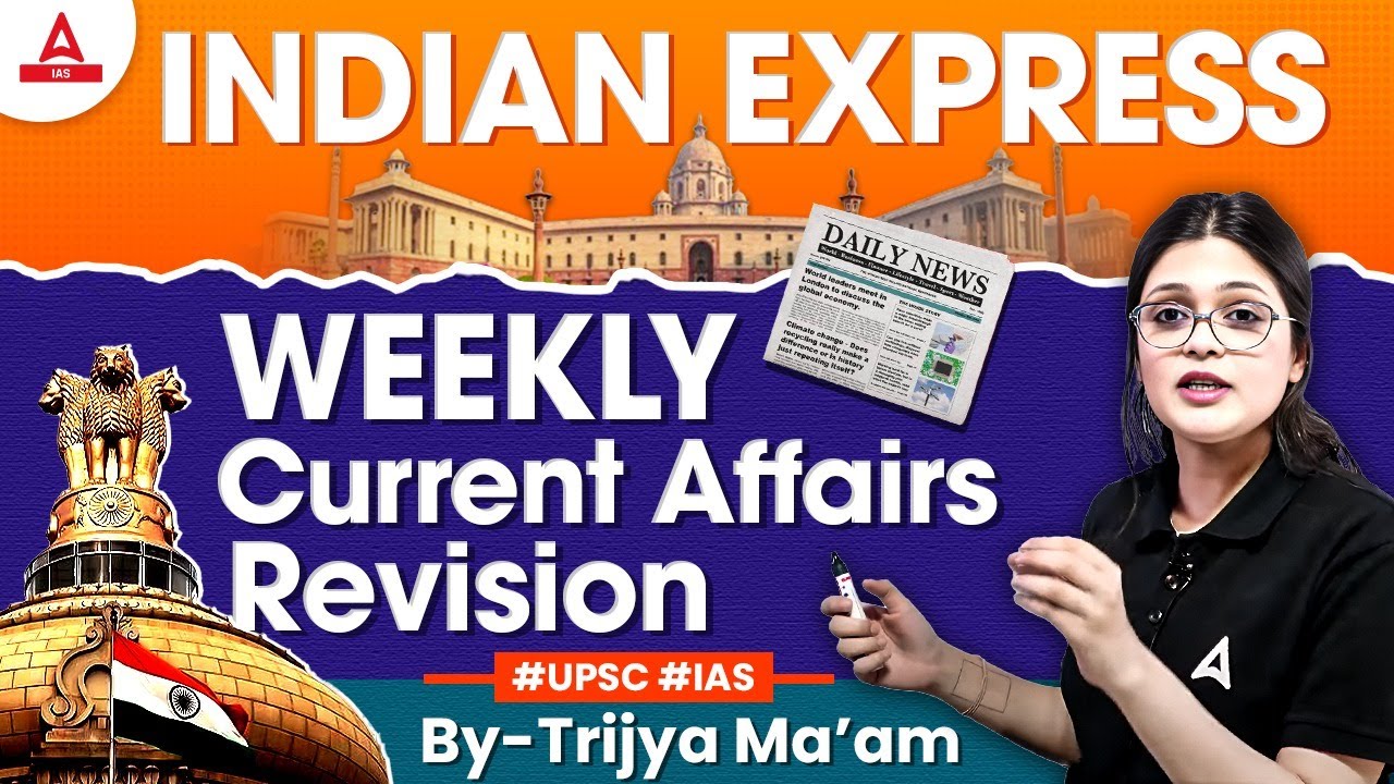 Indian Express Editorial Analysis | Weekly Revision | UPSC Current ...