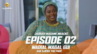 Wadial Magal Gui : AAK DJIËKK YOU PARÉ - Jadidah Mme Mbacké - Episode 02