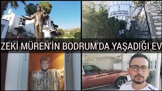 ZEKİ MÜREN'İN BODRUM'DA YAŞADIĞI EVİ GEZDİM | ZEKİ MÜREN SANAT MÜZESİ