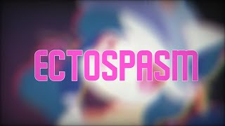Ectospasm, but Tetra sings it