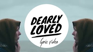 Video thumbnail of "Dearly Loved by Shaylee Simeone (Official Lyric Video)"
