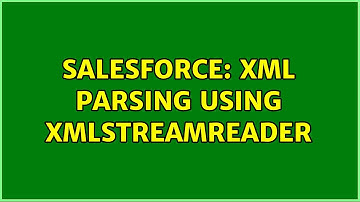 Salesforce: XML parsing using XMLstreamreader