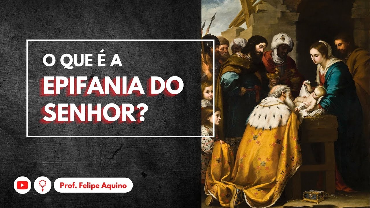 O que é a Epifania do Senhor? O que significa epifania? - YouTube