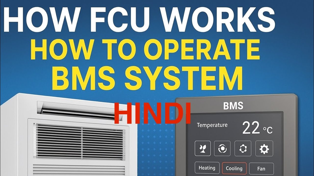 FCU Full Explanation | How Fan Coil Units Work & How To Operate FCU in BMS in Hindi 