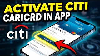 How to activate Citi card in Citi Mobile app - Full Guide