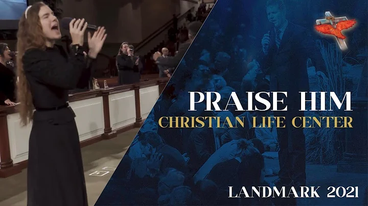 Landmark 2021 - Praise Him