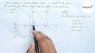 Let us draw a square whose area is equal to the area of a rectangle whose length and breadth 6cm 4cm