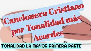 La Mayor  - Cancionero Cristiano Con Acordes Organizado Por Tonalidad.