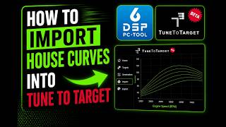 HOW TO IMPORT HOUSE CURVES INTO TUNE TO TARGET