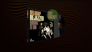 DELADAP - Skyrocket - ReJazzed [Official Audio]