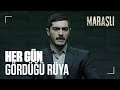 Maraşlı'nın rüyası ne anlama geliyor? - Maraşlı 1. Bölüm